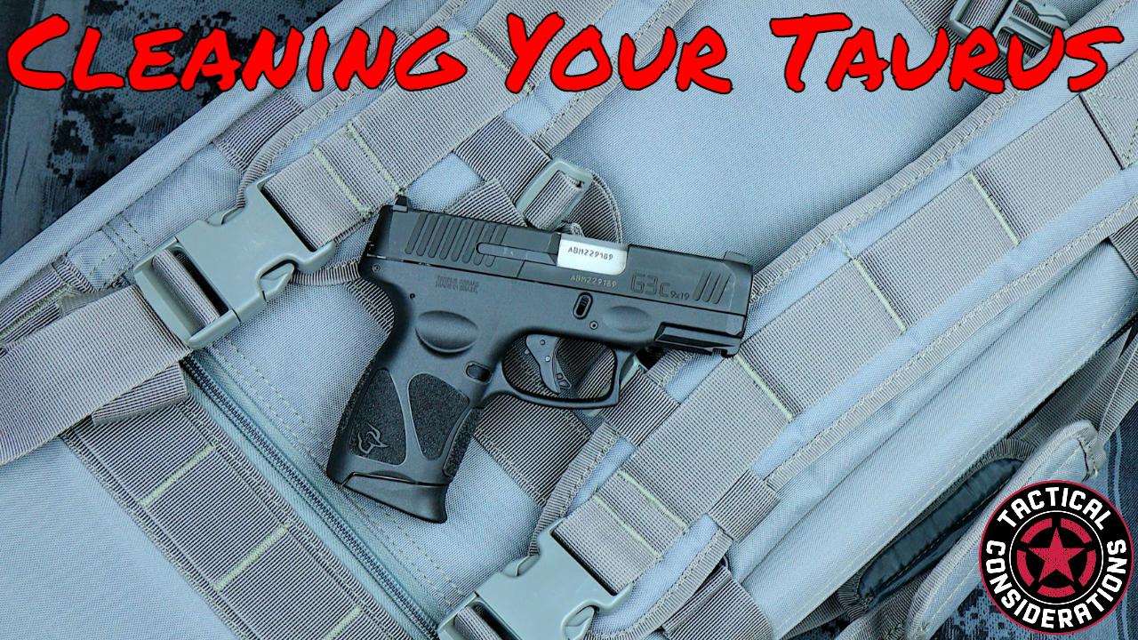 Taurus G3 And G3c Cleaning Tactical Considerations